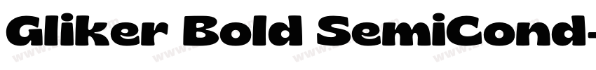 Gliker Bold SemiCond字体转换